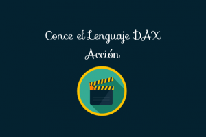 Lenguaje DAX Power Pivot en Español